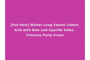 [Hot Item] Winter Long Sleeve Cotton Knit with Bow and Sparkle Tulles Princess Party Dress