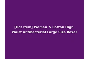 [Hot Item] Women′ S Cotton High Waist Antibacterial Large Size Boxer