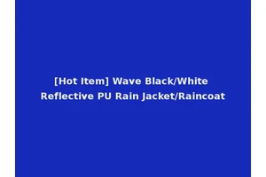 [Hot Item] Wave Black/White Reflective PU Rain Jacket/Raincoat