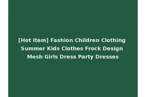 [Hot Item] Fashion Children Clothing Summer Kids Clothes Frock Design Mesh Girls Dress Party Dresses