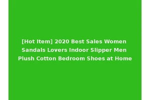 [Hot Item] 2020 Best Sales Women Sandals Lovers Indoor Slipper Men Plush Cotton Bedroom Shoes at Home