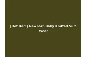 [Hot Item] Newborn Baby Knitted Suit Wear