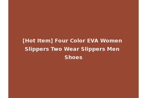 [Hot Item] Four Color EVA Women Slippers Two Wear Slippers Men Shoes