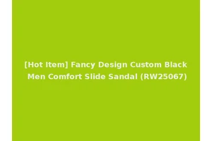 [Hot Item] Fancy Design Custom Black Men Comfort Slide Sandal (RW25067)
