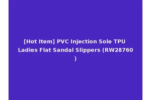 [Hot Item] PVC Injection Sole TPU Ladies Flat Sandal Slippers (RW28760)