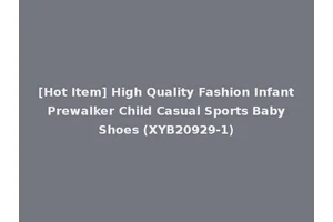 [Hot Item] High Quality Fashion Infant Prewalker Child Casual Sports Baby Shoes (XYB20929-1)