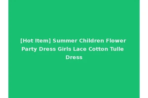 [Hot Item] Summer Children Flower Party Dress Girls Lace Cotton Tulle Dress