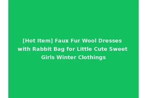 [Hot Item] Faux Fur Wool Dresses with Rabbit Bag for Little Cute Sweet Girls Winter Clothings