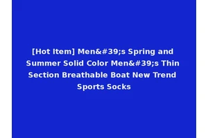 [Hot Item] Men's Spring and Summer Solid Color Men's Thin Section Breathable Boat New Trend Sports Socks