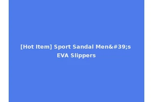[Hot Item] Sport Sandal Men's EVA Slippers