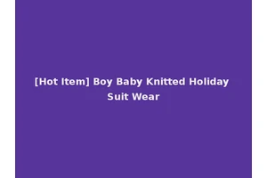 [Hot Item] Boy Baby Knitted Holiday Suit Wear