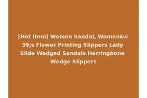 [Hot Item] Women Sandal, Women's Flower Printing Slippers Lady Slide Wedged Sandals Herringbone Wedge Slippers