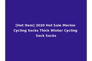 [Hot Item] 2020 Hot Sale Merino Cycling Socks Thick Winter Cycling Sock Socks