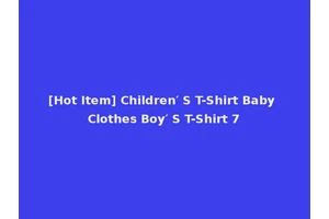 [Hot Item] Children′ S T-Shirt Baby Clothes Boy′ S T-Shirt 7