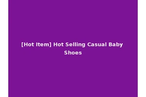 [Hot Item] Hot Selling Casual Baby Shoes