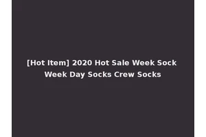 [Hot Item] 2020 Hot Sale Week Sock Week Day Socks Crew Socks
