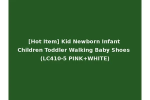 [Hot Item] Kid Newborn Infant Children Toddler Walking Baby Shoes (LC410-5 PINK+WHITE)