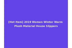 [Hot Item] 2019 Women Winter Warm Plush Material House Slippers