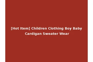[Hot Item] Children Clothing Boy Baby Cardigan Sweater Wear