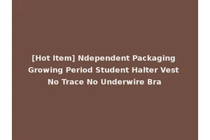 [Hot Item] Ndependent Packaging Growing Period Student Halter Vest No Trace No Underwire Bra