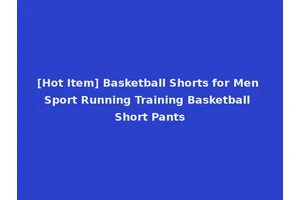 [Hot Item] Basketball Shorts for Men Sport Running Training Basketball Short Pants