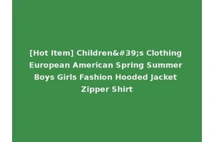 [Hot Item] Children's Clothing European American Spring Summer Boys Girls Fashion Hooded Jacket Zipper Shirt