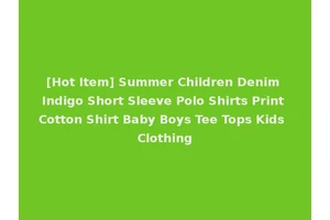[Hot Item] Summer Children Denim Indigo Short Sleeve Polo Shirts Print Cotton Shirt Baby Boys Tee Tops Kids Clothing