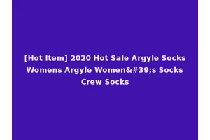 [Hot Item] 2020 Hot Sale Argyle Socks Womens Argyle Women's Socks Crew Socks