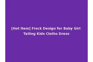 [Hot Item] Frock Design for Baby Girl Tailing Kids Cloths Dress