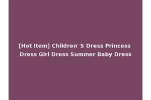[Hot Item] Children′ S Dress Princess Dress Girl Dress Summer Baby Dress