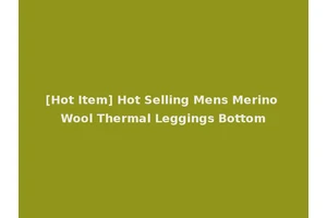 [Hot Item] Hot Selling Mens Merino Wool Thermal Leggings Bottom