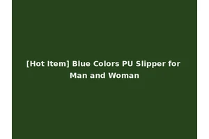 [Hot Item] Blue Colors PU Slipper for Man and Woman