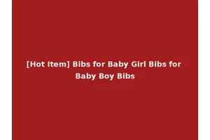[Hot Item] Bibs for Baby Girl Bibs for Baby Boy Bibs