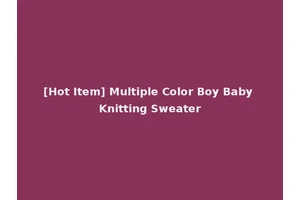 [Hot Item] Multiple Color Boy Baby Knitting Sweater