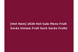 [Hot Item] 2020 Hot Sale Mens Fruit Socks Unisex Fruit Sock Socks Fruits