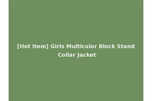 [Hot Item] Girls Multicolor Block Stand Collar Jacket
