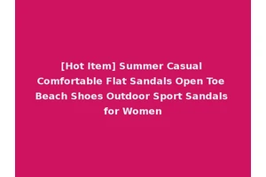 [Hot Item] Summer Casual Comfortable Flat Sandals Open Toe Beach Shoes Outdoor Sport Sandals for Women