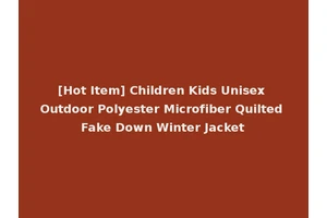 [Hot Item] Children Kids Unisex Outdoor Polyester Microfiber Quilted Fake Down Winter Jacket