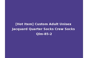 [Hot Item] Custom Adult Unisex Jacquard Quarter Socks Crew Socks Qlm-85-2