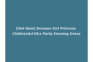 [Hot Item] Dresses Girl Princess Children's Party Evening Dress