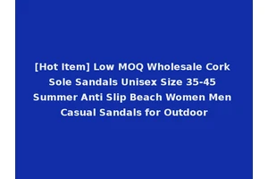 [Hot Item] Low MOQ Wholesale Cork Sole Sandals Unisex Size 35-45 Summer Anti Slip Beach Women Men Casual Sandals for Outdoor