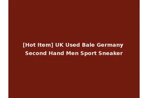 [Hot Item] UK Used Bale Germany Second Hand Men Sport Sneaker