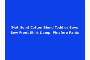 [Hot Item] Cotton Blend Toddler Boys Bow Front Shirt &amp; Pinafore Pants