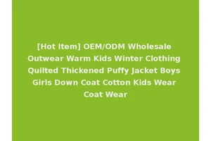 [Hot Item] OEM/ODM Wholesale Outwear Warm Kids Winter Clothing Quilted Thickened Puffy Jacket Boys Girls Down Coat Cotton Kids Wear Coat Wear