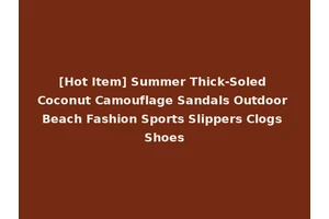 [Hot Item] Summer Thick-Soled Coconut Camouflage Sandals Outdoor Beach Fashion Sports Slippers Clogs Shoes