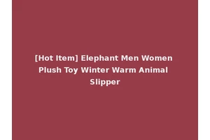 [Hot Item] Elephant Men Women Plush Toy Winter Warm Animal Slipper