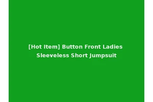 [Hot Item] Button Front Ladies Sleeveless Short Jumpsuit