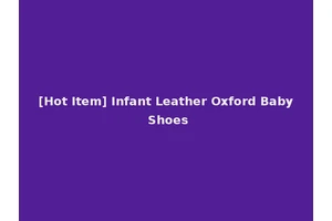 [Hot Item] Infant Leather Oxford Baby Shoes