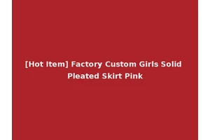 [Hot Item] Factory Custom Girls Solid Pleated Skirt Pink