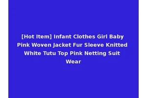 [Hot Item] Infant Clothes Girl Baby Pink Woven Jacket Fur Sleeve Knitted White Tutu Top Pink Netting Suit Wear